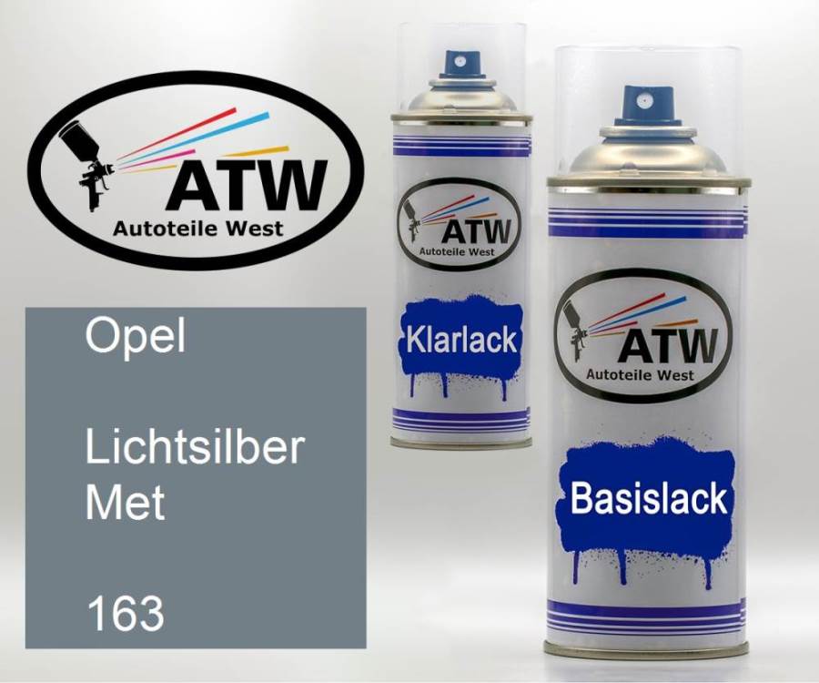 Opel, Lichtsilber Met, 163: 400ml Sprühdose + 400ml Klarlack - Set, von ATW Autoteile West.